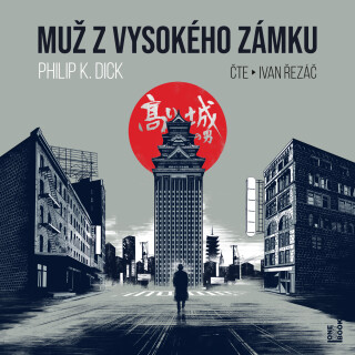 Muž z vysokého zámku - Philip K(indred) Dick