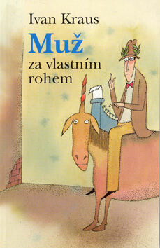 Muž za vlastním rohem - Ivan Kraus
