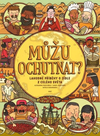 Můžu ochutnat? - Aleksandra Mizielińska,Daniel Mizieliński