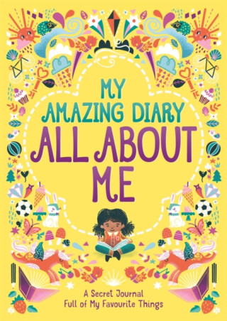 My Amazing Diary All About Me - Ellen Bailey,Susannah Bailey