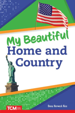 My Beautiful Home and Country - Dona Herweck Rice