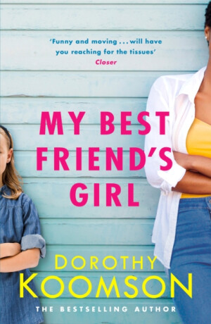 My Best Friend's Girl - Dorothy Koomson