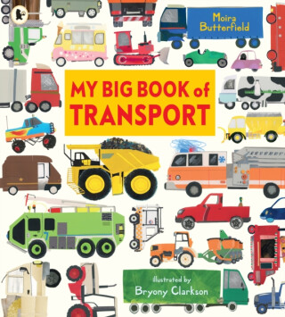 My Big Book of Transport - Butterfield Moira