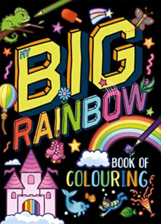 My Big Rainbow Book of Colouring - Igloo Books Ltd