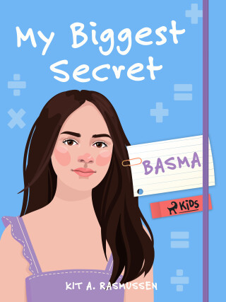 My Biggest Secret - Basma - Kit A. Rasmussen