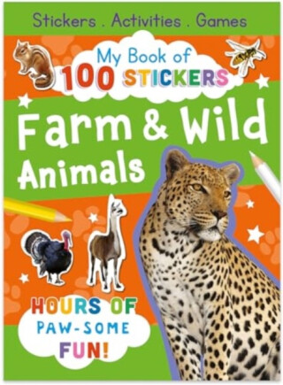 My Book of 100 Stickers: Farm & Wild Animals - 