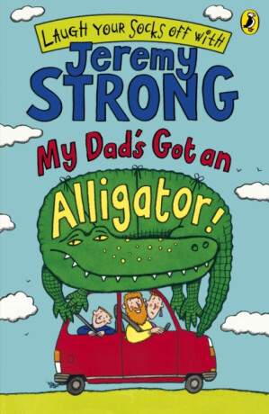 My Dad's Got an Alligator! - Jeremy Strong