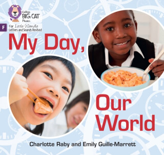 My Day, Our World - Charlotte Raby,Emily Guille-Marrett