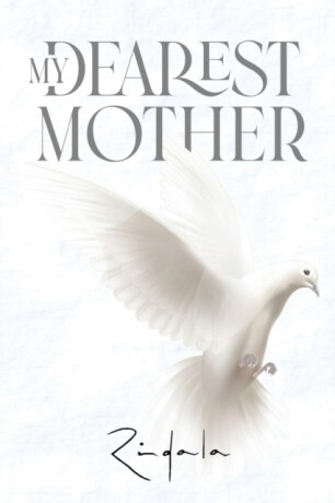 My Dearest Mother - Rindala .