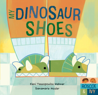 My Dinosaur Shoes - Eleni Tassopoulos Wehner