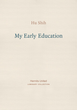 My Early Education - Hu Shih