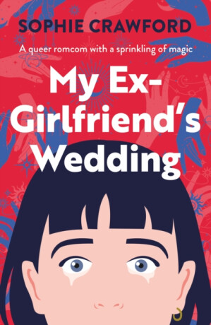 My Ex-Girlfriend's Wedding - Sophie Crawford