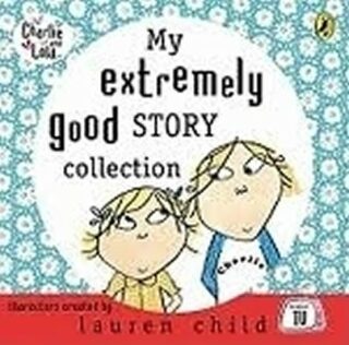 My Extremely Good Story Collection - Lauren Child