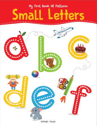 My First Book Of Patterns Small Letters: Write and Practice Patterns and Small Letters a to z - 
