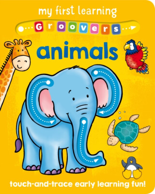 My First Learning Groovers: Animals - Sophie Giles