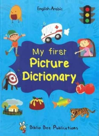 My First Picture Dictionary: English-Arabic with Over 1000 Words - Maria Watson