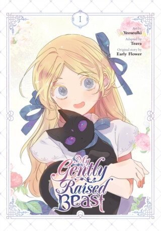 My Gently Raised Beast, Vol. 1 - Early Flower,Yeoseulki Yeoseulki,Teava Teava