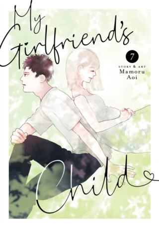 My Girlfriend's Child Vol. 7 - Mamoru Aoi