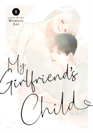 My Girlfriend's Child Vol. 8 - Mamoru Aoi