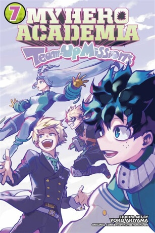 My Hero Academia: Team-Up Missions, Vol. 7 - Kóhei Horikoši,Yoko Akiyama