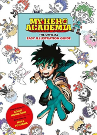 My Hero Academia: The Official Easy Illustration Guide - Kóhei Horikoši
