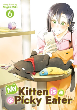 My Kitten is a Picky Eater Vol. 6 - Migiri Miki