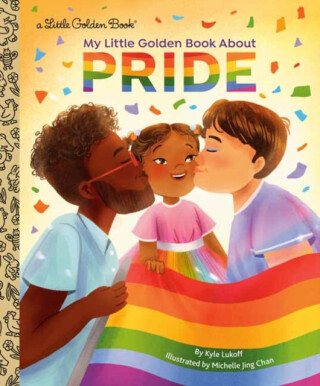 My Little Golden Book About Pride - Kyle Lukoff,Michelle Jing Chan