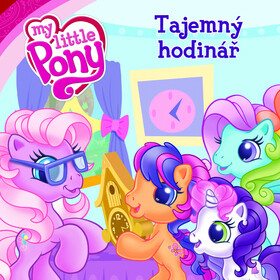 My Little Pony Tajemný hodinář - Barbara Galinska