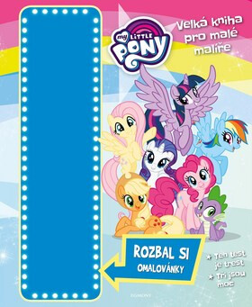 My Little Pony - Velká kniha pro malé malíře - Kolektiv