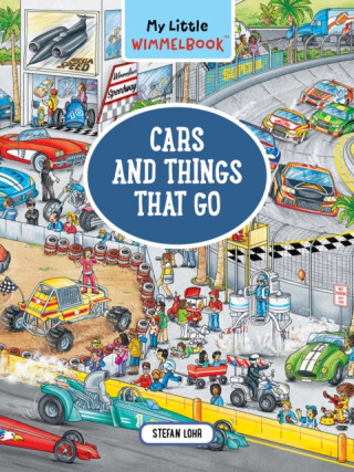 My Little WimmelbookÂ® - Cars and Things That Go - Stefan Lohr