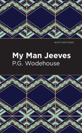 My Man Jeeves - Pelham Grenville Wodehouse