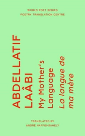 My Mother's Language - Abdellatif Laabi
