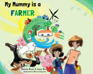 My Mummy is a Farmer - Jason Bryan,Kerrine Bryan