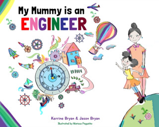 My Mummy is an Engineer - Jason Bryan,Kerrine Bryan