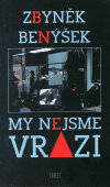 My nejsme vrazi - Zbyněk Benýšek