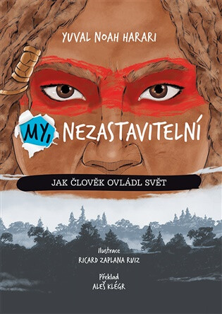 My, nezastavitelní - Yuval Noah Harari