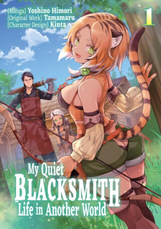 My Quiet Blacksmith Life in Another World: Volume 1 (Manga) - piyo,Yoshino Himori