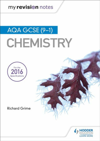 My Revision Notes: AQA GCSE (9-1) Chemistry - Richard Grime