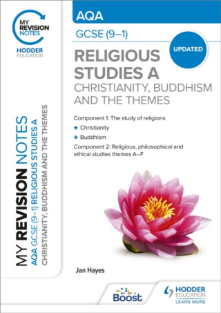 My Revision Notes: AQA GCSE (9-1) Religious Studies Specification A Christianity, Buddhism and the Religious, Philosophical and Ethical Themes - Jan Hayes