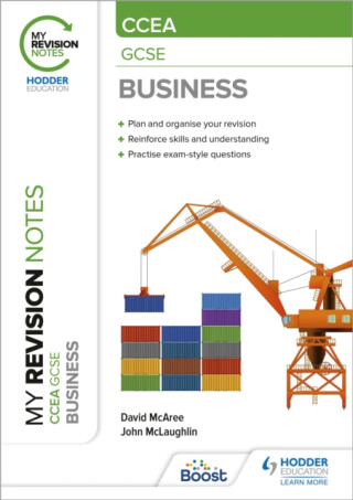 My Revision Notes CCEA GCSE Business - John McLaughlin,David McAree