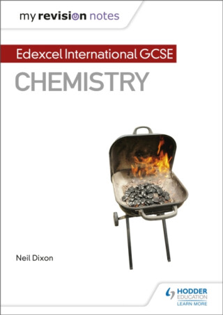 My Revision Notes: Edexcel International GCSE (9â€“1) Chemistry - Neil Dixon