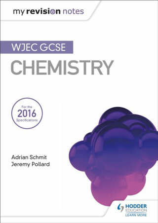 My Revision Notes: WJEC GCSE Chemistry - Jeremy Pollard,Adrian Schmit