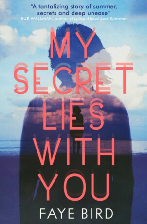 My Secret Lies with You - Faye Bird