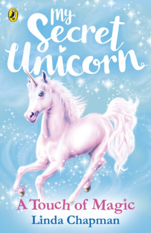 My Secret Unicorn: A Touch of Magic - Linda Chapmanová
