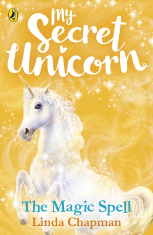 My Secret Unicorn: The Magic Spell - Linda Chapmanová