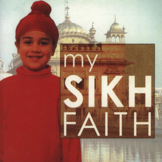 My Sikh Faith - Kaval Singh