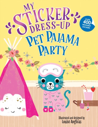 My Sticker Dress-Up: Pet Pajama Party! - Louise Anglicas