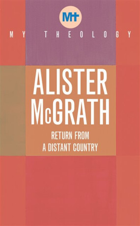 My Theology - Alister McGrath