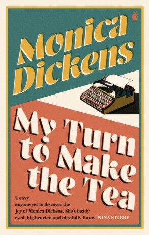 My Turn to Make the Tea - Monica Dickens