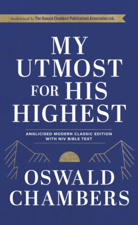 My Utmost For His Highest - Oswald Chambers